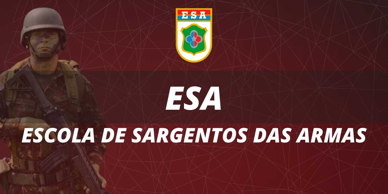ESA - ESCOLA DE SARGENTOS DAS ARMAS